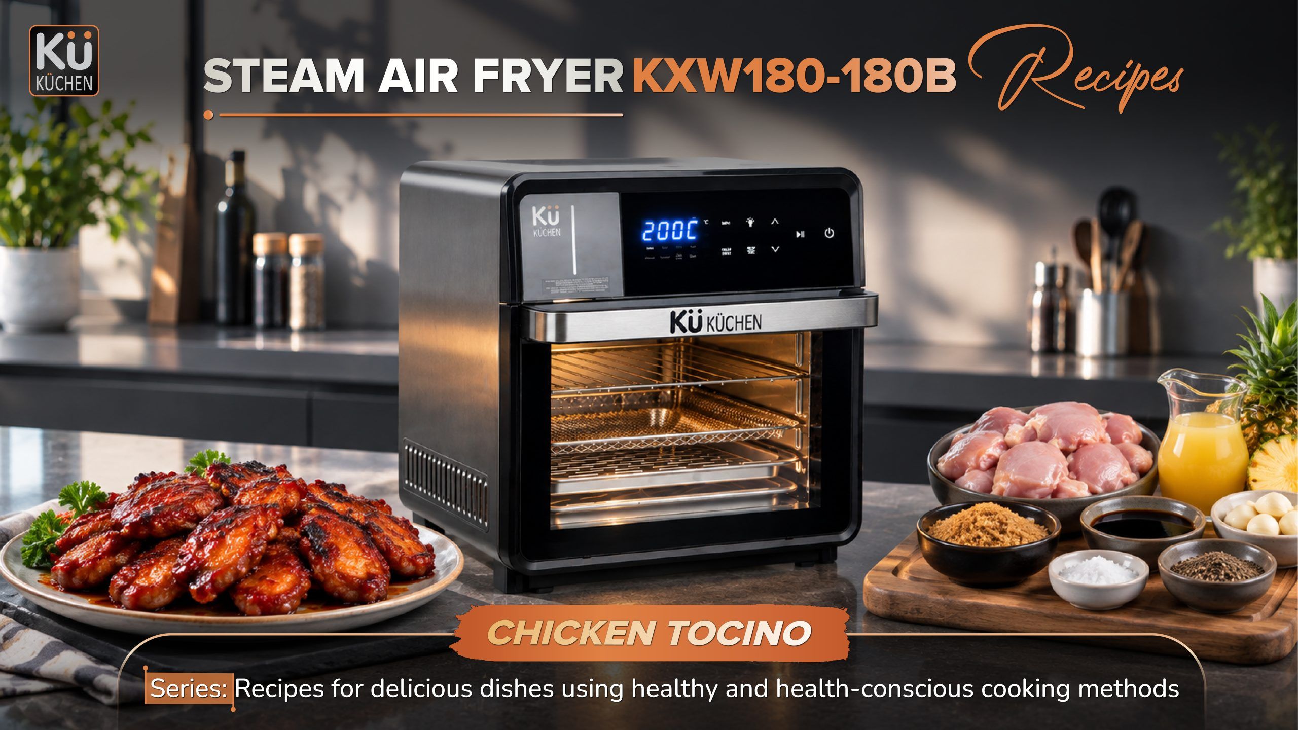 STEAM AIR FRYER KXW180-180B RECIPES – Chicken Tocino | KÜ KÜCHEN GERMANY