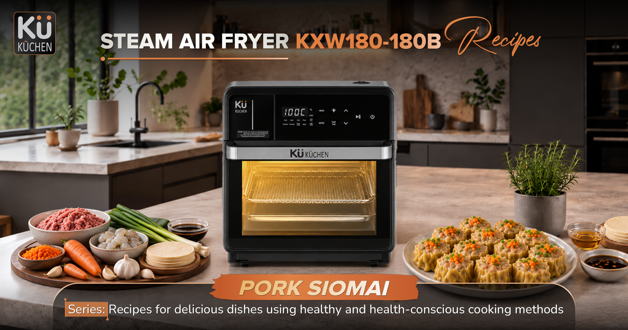 STEAM AIR FRYER KXW180-180B RECIPES – Pork Siomai | KÜ KÜCHEN GERMANY